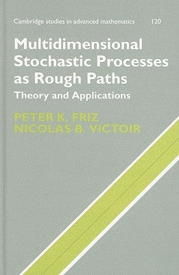 Multidimensional Stochastic Processes as Rough Paths by Friz, Peter K.