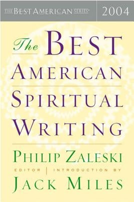 The Best American Spiritual Writing by Zaleski, Philip