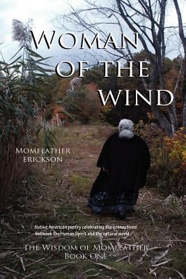 Woman of the Wind by Erickson, Momfeather
