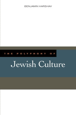 The Polyphony of Jewish Culture by Harshav, Benjamin