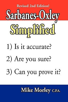 Sarbanes-Oxley Simplified by Morley, Mike