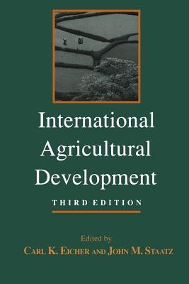 International Agricultural Development by Eicher, Carl K.