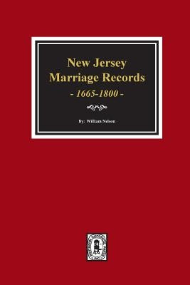 New Jersey Marriage Records, 1665-1800. by Nelson, William