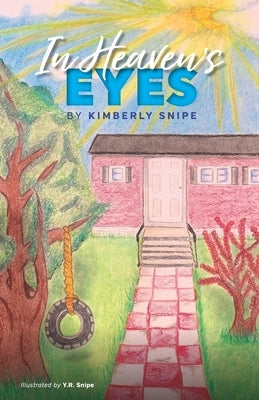 In Heaven's Eyes by Snipe, Kimberly A.