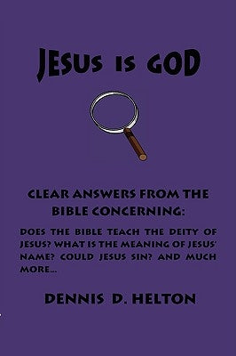 Jesus Is God by Helton, Dennis D.