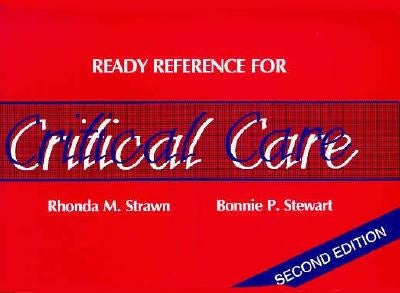 Ready Reference Critical Care 2e by Strawn, Rhonda M.