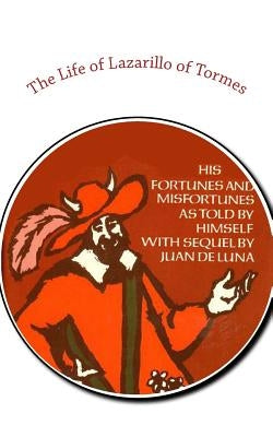 The Life of Lazarillo of Tormes by De Luna, Juan