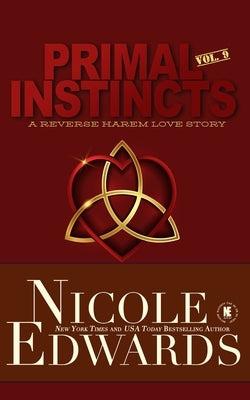 Primal Instincts: Volume 9 by Edwards, Nicole