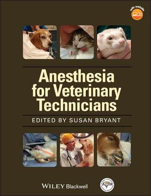AVTA's Anesthesia Manual Vet Techs by Bryant, Susan