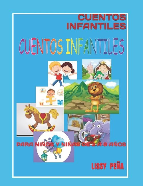 Cuentos Infantiles: Para Niños Y Niñas de 2 a 8 Años by Pena, Lissy