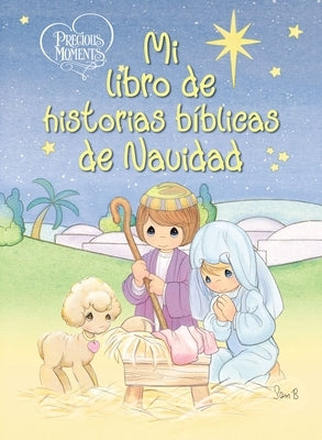 Precious Moments: Mi Libro de Historias Bíblicas de Navidad by Precious Moments