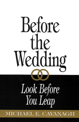 Before the Wedding by Cavanagh, Michael E.