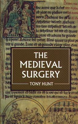 The Medieval Surgery by Hunt, Tony