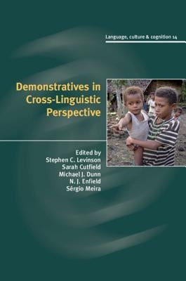 Demonstratives in Cross-Linguistic Perspective by Levinson, Stephen C.
