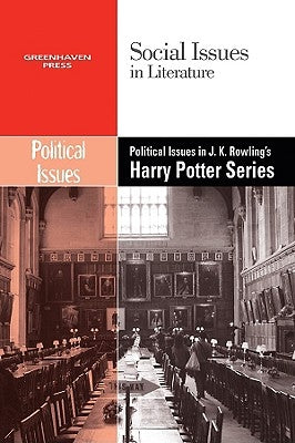 Political Issues in J.K. Rowling's Harry Potter Series by Bryfonski, Dedria