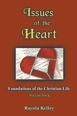 Issues of the Heart by Kelley, Rayola