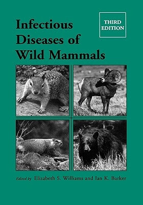 Infectious Diseases of Wild Mammals by Williams, Elizabeth S.