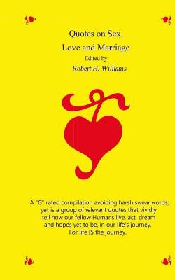 Quotes on Sex, Love and Marriage by Williams, Robert H.