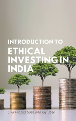 Introduction to Ethical Investing in India by Bose, Siva Prasad