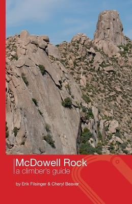 McDowell Rock: A Climber's Guide by Beaver, Cheryl