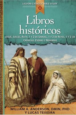 Libros Históricos: Josué, Jueces, Ruth, 1 Y 2 de Samuel, 1 Y 2 de Reyes, 1 Y 2 de Crónicas, Esdras Y Nehemías by Anderson, William