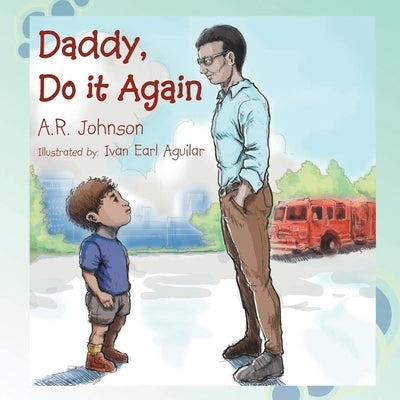 Daddy, Do It Again by Johnson, A. R.
