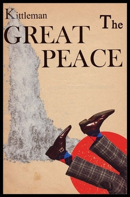 The Great Peace by Kittleman, Ryan George