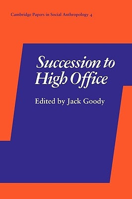 Succession to High Office by Goody, Jack