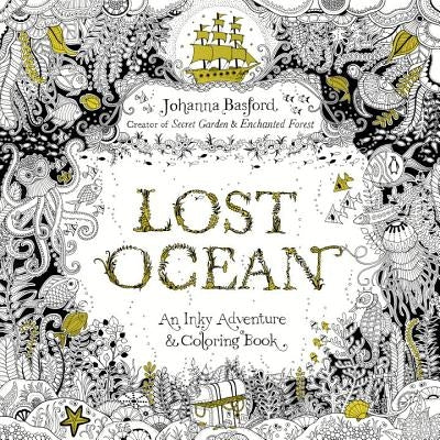 Lost Ocean: An Inky Adventure and Coloring Book for Adults by Basford, Johanna