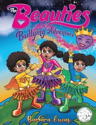 The Beauties Bullying Adventure by Lucas, Barbara