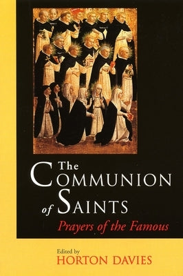 The Communion of Saints: Prayers of the Famous by Davies, Horton