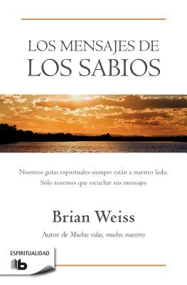 Los Mensajes de Los Sabios / Messages from the Masters by Weiss, Brian