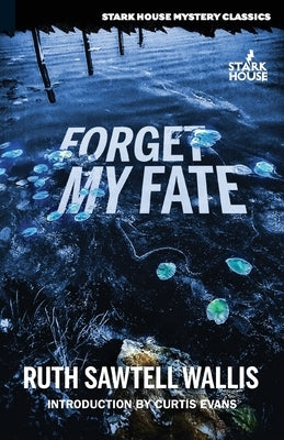 Forget My Fate by Wallis, Ruth Sawtell