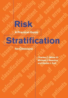 Risk Stratification: A Practical Guide for Clinicians by Miller, Charles C.