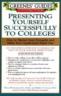 Greenes' Guides to Educational Planning: Presenting Yourself Successfully to Col by Greene, Howard