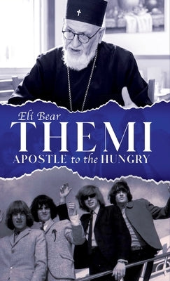 Themi - Apostle To The Hungry by Bear, Eli