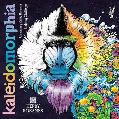 Kaleidomorphia: Celebrating Kerby Rosanes's Coloring Challenges by Rosanes, Kerby