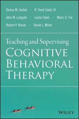 Teaching and Supervising CBT by Sudak
