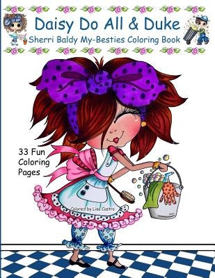 Daisy Do All & Duke: Sherri Baldy My Besties Coloring Book by Baldy, Sherri Ann