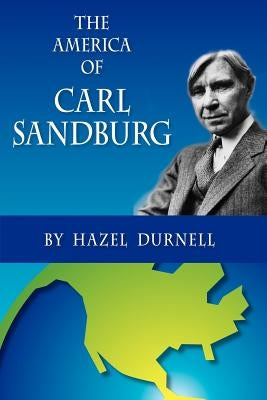 The America of Carl Sandburg by Durnell, Hazel