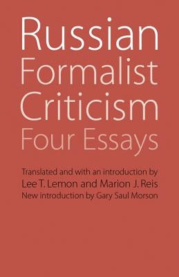 Russian Formalist Criticism: Four Essays, Second Edition by Lemon, Lee T.