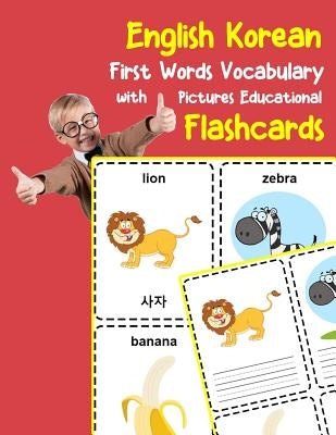 English Korean First Words Vocabulary with Pictures Educational Flashcards: Fun flash cards for infants babies baby child preschool kindergarten toddl by Zone, Brighter
