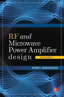RF and Microwave Power Amplifier Design, Second Edition by Grebennikov, Andrei