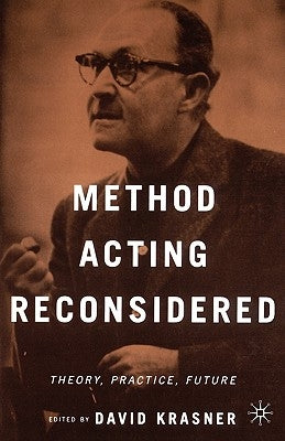 Method Acting Reconsidered: Theory, Practice, Future by Na, Na