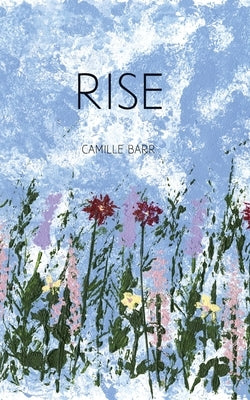 Rise by Barr, Camille