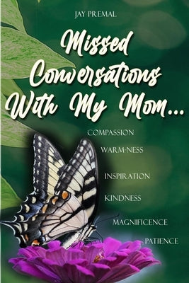 Missed Conversations With My Mom... by Premal, Jay