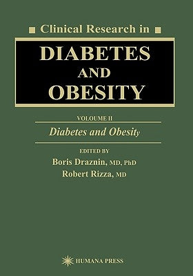 Clinical Research in Diabetes and Obesity, Volume 2: Diabetes and Obesity by Draznin, Boris