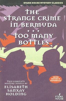 The Strange Crime in Bermuda / Too Many Bottles by Holding, Elisabeth Sanxay