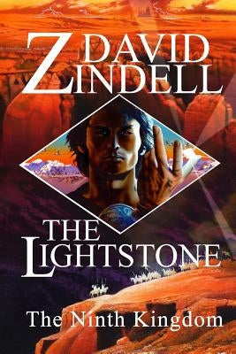 The Lightstone: Part One: The Ninth Kingdom by Zindell, David