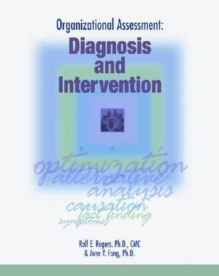 Organizational Assessment: Diagnosis and Intervention by Fong Ph. D., Jane y.